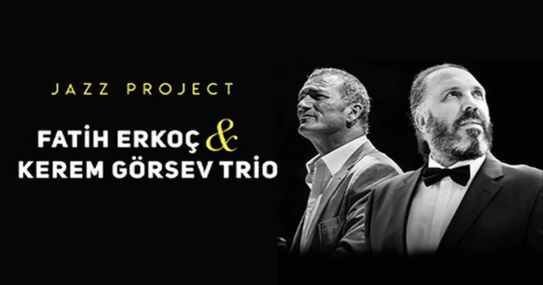 Fatih Erkoç - Kerem Görsev Jazz Project